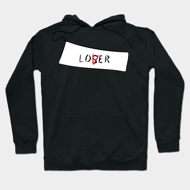 proud to be a loser Hoodie by AKwords